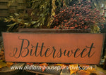 #WHBTST Primitive "BITTERSWEET" Sign 6"x18" Made In The USA ~ MORE COMING SOON!