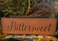 #WHBTST Primitive "BITTERSWEET" Sign 6"x18" Made In The USA ~ MORE COMING SOON!