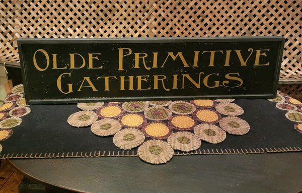 WHFS2-B  Olde Primitive Gatherings Sign-Black