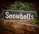 #WH-4SB "Snowballs" 4" x12" Wood Sign