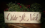 #WH-OST "Olde St. Nick" Wood Sign 6"x18"