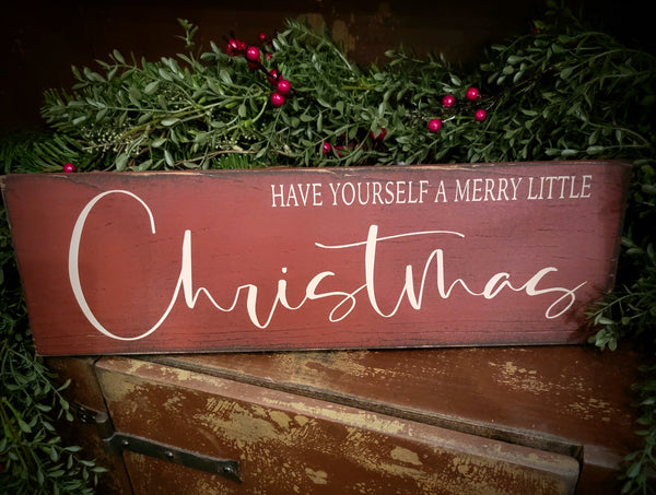 #WH-HY "Have Yourself A Merry Little Christmas" Wood Sign 6"x18"